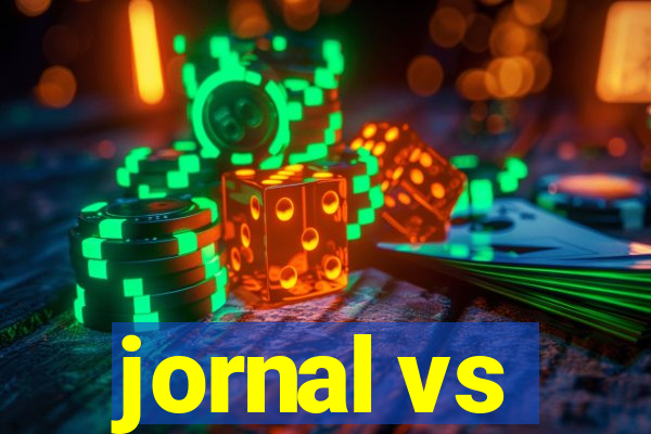 jornal vs